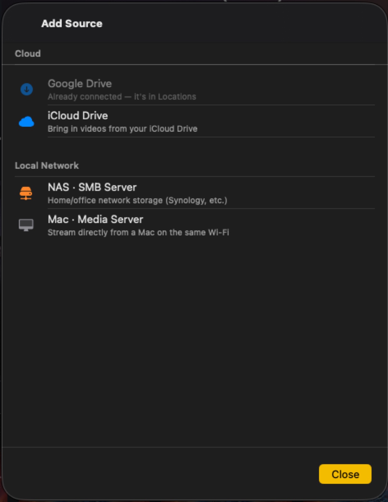 Add a source — Google Drive, iCloud Drive, NAS over SMB, or a Mac media server